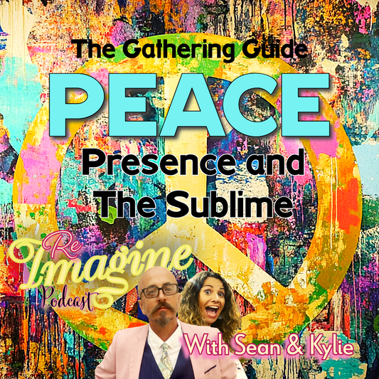 Module One 'The Gathering Guide'. Peace, Presence & the Sublime (6 Week)